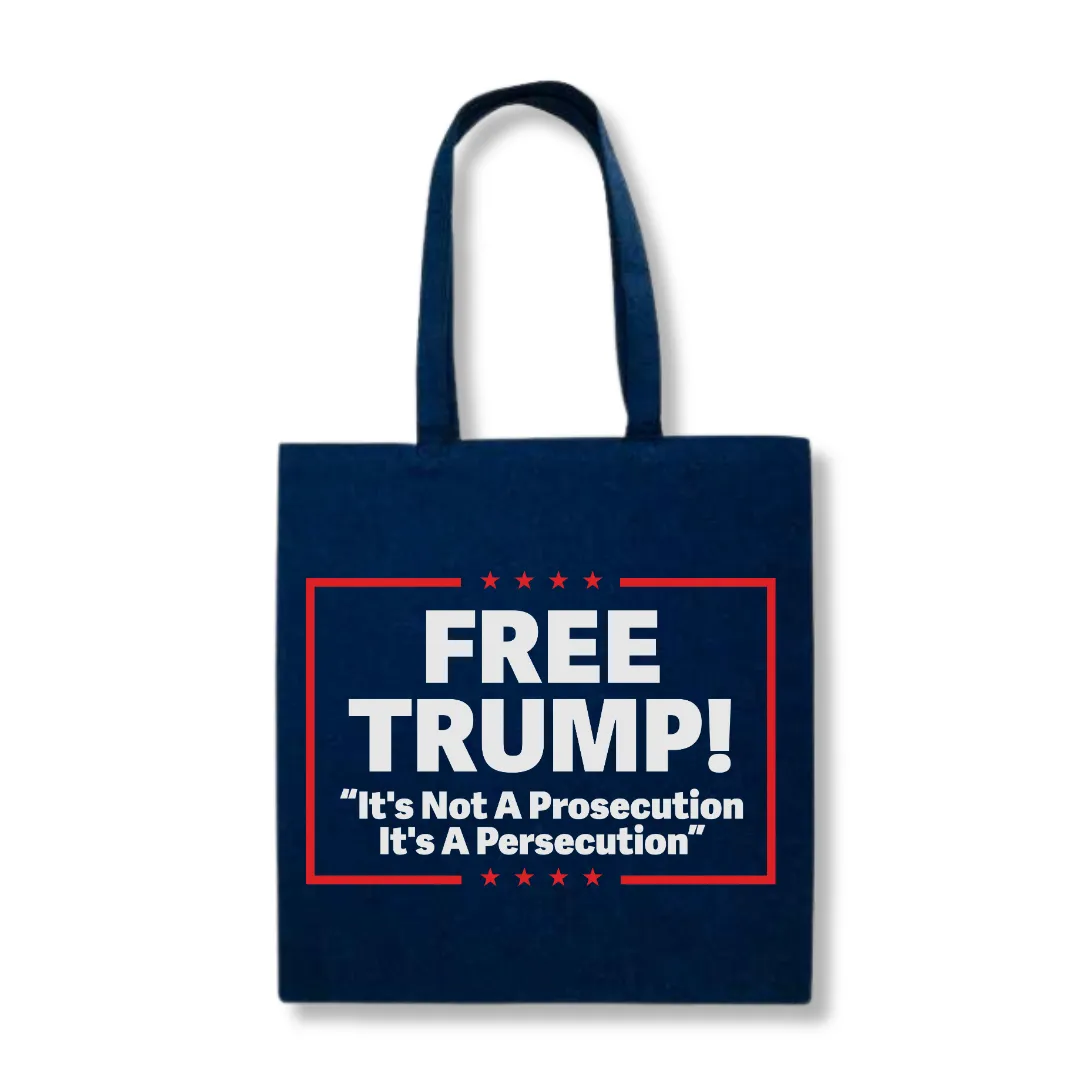 Free Trump! "It's Not A Prosecution It's A Persecution" Tote Bag (3 Colors)