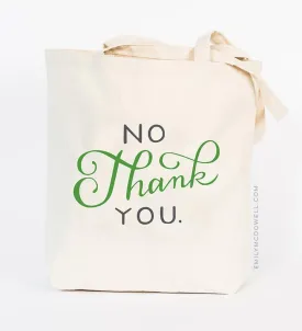 No Thank You Tote Bag